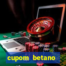 cupom betano rodadas gratis